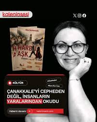 Çanakkale’yi Cepheden Değil, İnsanların Yaralarından Okudu