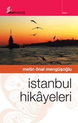 İstanbul Hikâyeleri - Metin Önal Mengüşoğlu