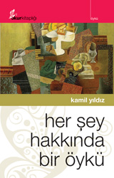 Her Şey Hakkında Bir Öykü 