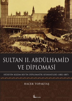 Sultan II. Abdülhamid  Ve Diplomasi 