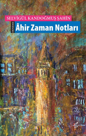 Âhir Zaman Notları