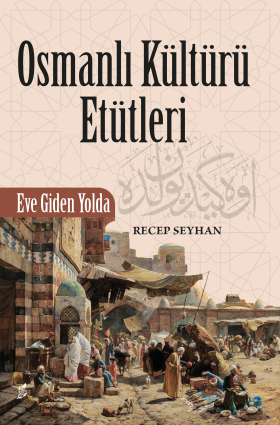 Osmanlı Kültürü Etütleri 